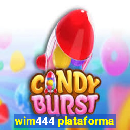 wim444 plataforma